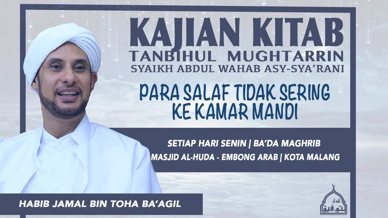 AKHLAQ PARA SALAF YANG TIDAK SERING KE KAMAR MANDI | HABIB JAMAL BIN TOHA BA'AGIL