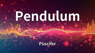Puscifer - Pendulum (Lyrics)