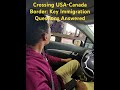 Crossing USA-Canada Border: Key Immigration Questions Answered