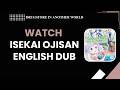How to Watch Isekai Ojisan English Dub