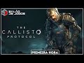 The Callisto Protocol - Primeira hora