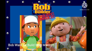 Bob Helps Manny Builds A New Home In Bob the Builder Project Build It Rebooted (2023)?