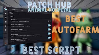 Patch Hub Animal Hospital Anomaly Keyless Best Autofarm