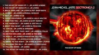 Jean-Michel Jarre - Electronica Vol 2: The Heart Of Noise (Official Albumplayer)