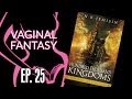 Vaginal Fantasy #25: Hundred Thousand Kingdoms
