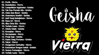 Vierra & Geisha Full Album -  20 Lagu Pop Indonesia Terpopuler Enak Didengar - Lagu Tahun 2000an