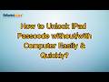 How to Unlock iPad Passcode without/with Computer Easily & Quickly?
