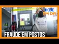 Patrulha do Consumidor flagra fraudes em postos de combustíveis