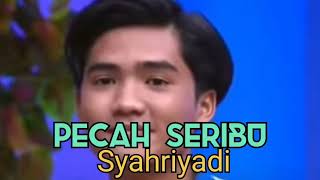 Download Lagu pecah seribu - Syahriyadi Keren MP3 Download Lagu pecah seribu - Syahriyadi Keren MP3