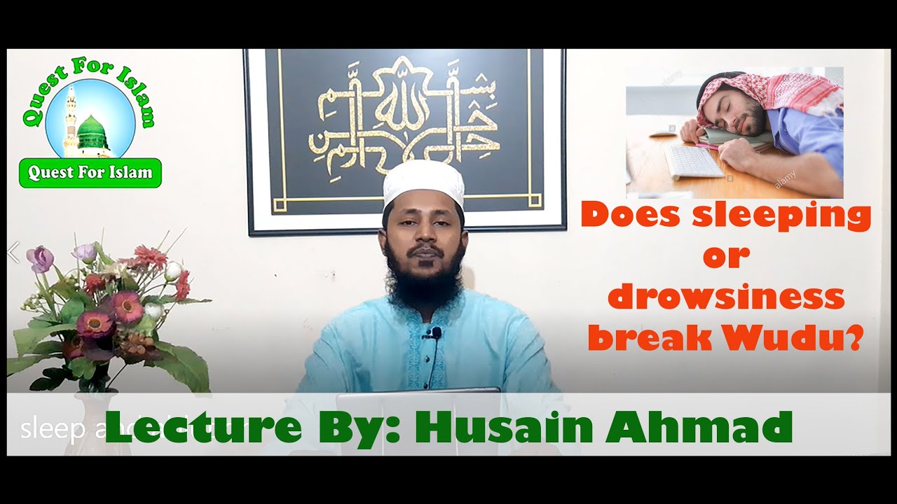 sleeping drowsiness break Wudu? - YouTube