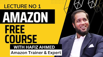 Amazon Virtual Assistant | Free Course Lecture 01 | Amazon Free Course | Hafiz Ahmed | Amazon