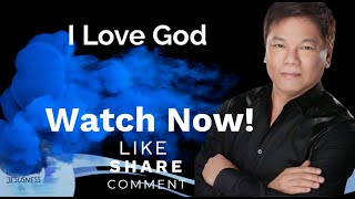 I Love God - Pastor Ed Lapiz /Official YouTube Channel 2023 ❤🙏