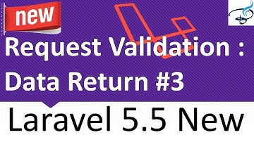 Laravel 5.5 New Features - Request Validation Data Return #3