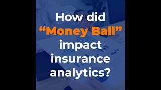 How did Money Ball impact insurance? 📊