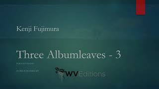 Kenji Fujimura: Three Albumleaves, No.3 'Song without words'