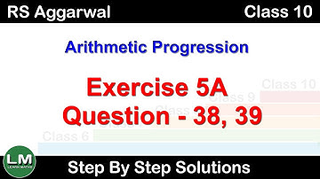 Arithmetic Progression | Class 10 Exercise 5A Question 38 Question 39 | RS Aggarwal | Learn Maths