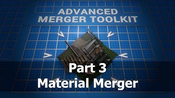 Advanced Merger Toolkit | Tutorial P3 - Material Merger | Unity