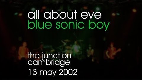 All About Eve - Blue Sonic Boy - 13/05/2002 - Cambridge The Junction