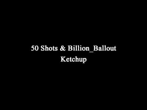 50 Shots & Billion_Ballout Ketchup (Prod By @YungDaCopo) - YouTube