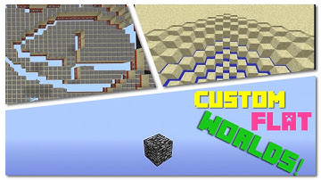 HOW TO MAKE FULLY customizeable FLAT worlds in Minecraft (only 1.2 and above)