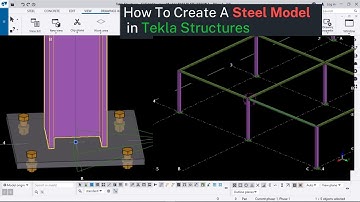 How To Create A Simple Steel Model in Tekla Structures.