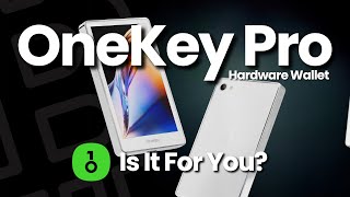 Is The OneKey Pro Worth $278? Honest Wallet Review