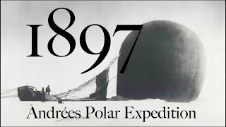 Andrée's Arctic balloon expedition of 1897