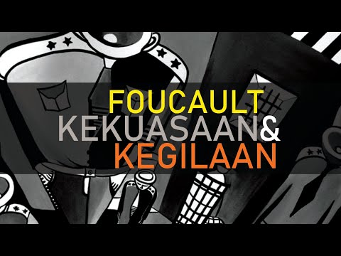 MICHEL FOUCAULT! KEKUASAAN DAN KEGILAAN!