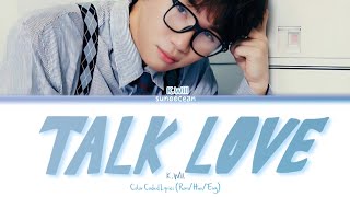 K.Will 'Talk Love' Lyrics (케이윌 'Talk Love' 가사) (Color Coded Lyrics) K.Will 'Talk Love' Lyrics (케이윌 'Talk Love' 가사) (Color Coded Lyrics)