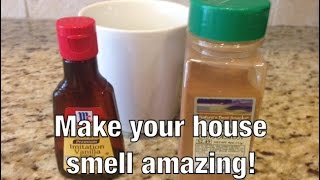 How to make your house smell amazing!