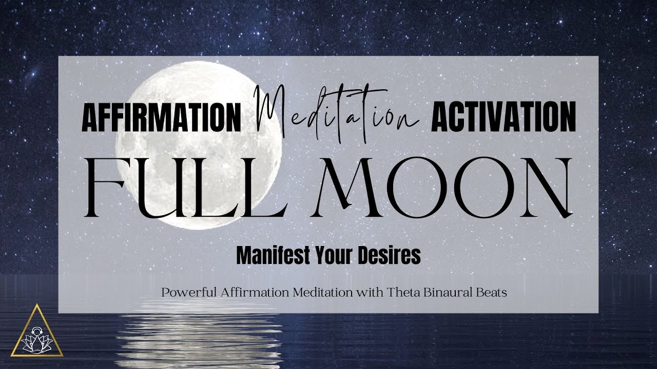 FULL MOON Affirmations to Manifest Your Desires - YouTube