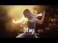 "Stay" | A Chill Gaming Mix 2019