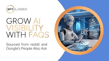 Boost Your AI Visibility with FAQs: A Spyglasses Tutorial
