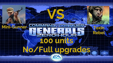 Command & Conquer Generals Zero Hour 100 Mini Gunners VS Toxin Rebels