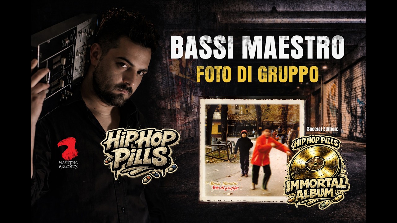 BASSI MAESTRO – Foto di Gruppo | Hip Hop Pills 💊 | Special Edition: Immortal Album - 11.1