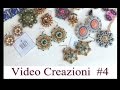 Video Creazioni #4 - Orecchini Ciondoli Anelli - Peyote Embroidery Tessitura Perline Bijoux DIY