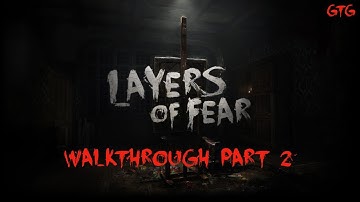 Layers of Fear Walkthrough Part 2 (No Commentary)
