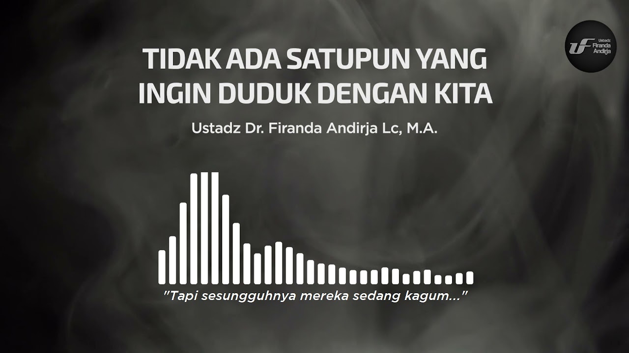 Tidak Ada Satupun yang Ingin Duduk dengan Kita - Ustadz Dr. Firanda Andirja M.A