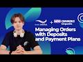 WooCommerce Deposits - Lesson 5: Managing Orders & Remaining Balances