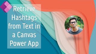 Retrieve Hashtags From Text In A Canvas Power App  Power Platform