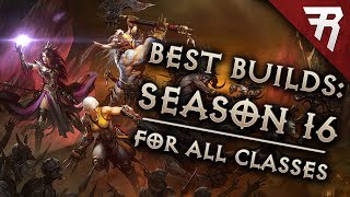 Top 10 Best Builds for Diablo 3 2.6.4 Season 16 (All Classes, Tier List)