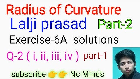 differential calculus,radius of curvature ,lalji prasad, exercise 6A questions- 2 , part-1