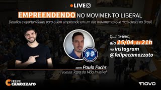 LIVE - Empreendedorismo Liberal Com Paulo Fuchs Fundador do PodCast Tapa da Mão Invisível.