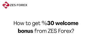 How to get %30 welcome bonus from ZES Forex? screenshot 1