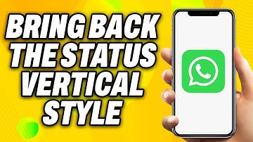 How To Bring back the Status Vertical Style in WhatsApp (2025) - Quick Fix