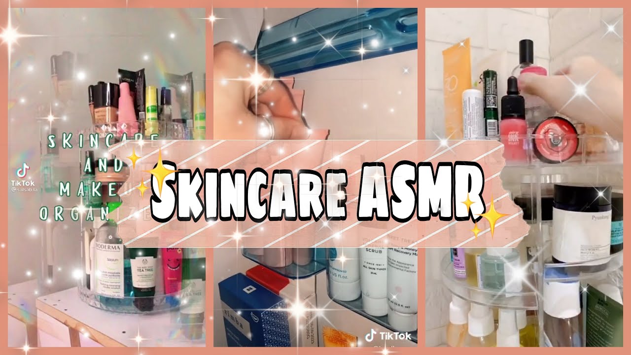 ASMR SKINCARE ORGANIZING TikTok