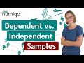 Understanding Dependent and Independent Samples