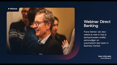 Webinar Direct Banking - Automatiseren van bankprocessen in Business Central