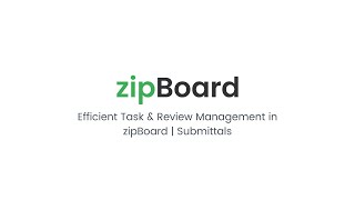 Efficient Task Review Management In Zipboard Submittals