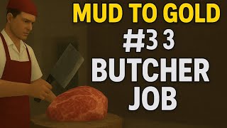 Arcane Form Mud to Gold Part 3 – Working Butcher Job